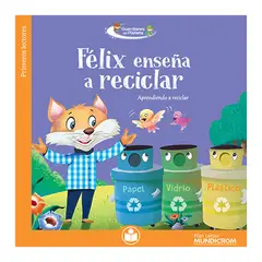 MUNDICROM - FELIX ENSEÑA A RECICLAR