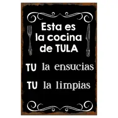 GENERICO - CARTEL ESTA ES LA COCINA DE TULA TU LA ENSUCIAS TU LA LIMPIAS