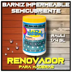 WETPROOF - BARNIZ REPARA MADERA EXTERIOR IMPERMEABLE SEMICUBRIENTE TAPAVETA WET PROOF® RAULÍ 1-4 GALÓN
